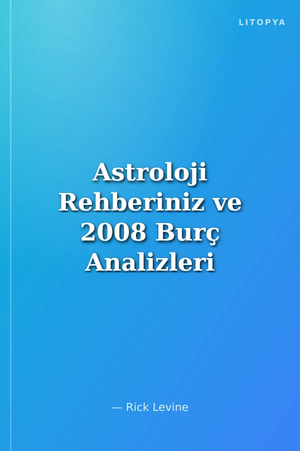Astroloji Rehberiniz ve 2008 Burç Analizleri