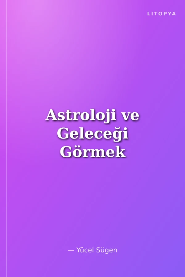 Astroloji ve Geleceği Görmek