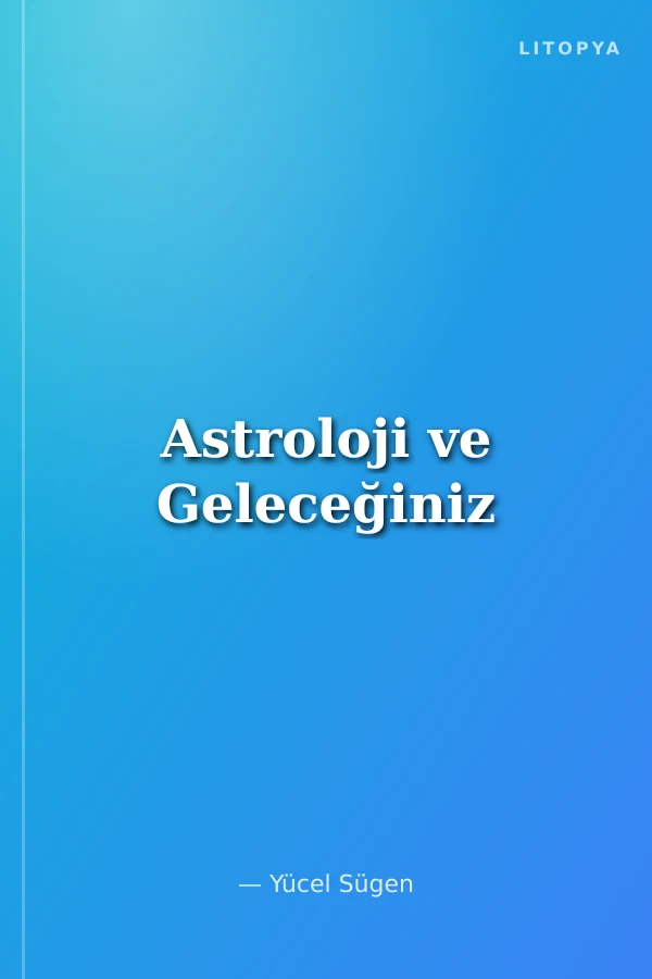 Astroloji ve Geleceğiniz