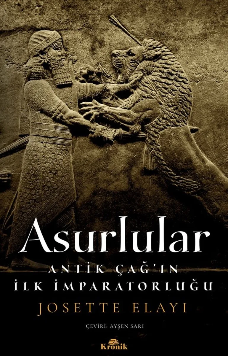Asurlular Antik Çağ'ın İlk İmparatorluğu