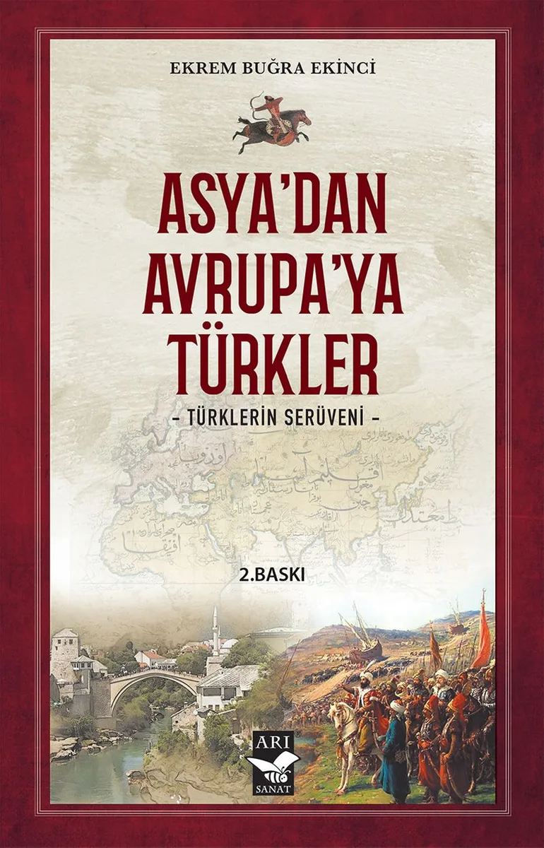 Asya'dan Avrupa'ya Türkler Türklerin Serüveni