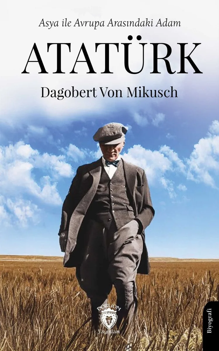 Asya ile Avrupa Arasındaki Adam Atatürk
