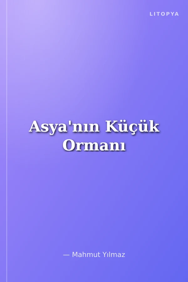Asya'nın Küçük Ormanı