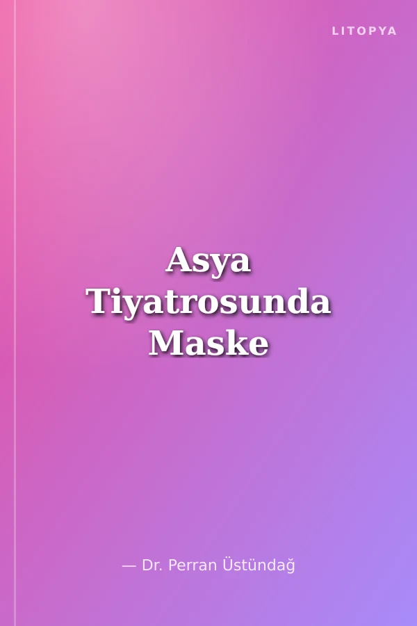 Asya Tiyatrosunda Maske