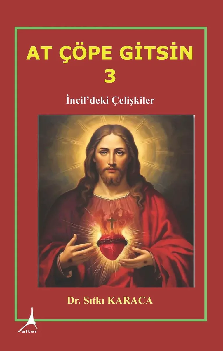 At Çöpe Gitsin 3 İncil'deki Çelişkiler