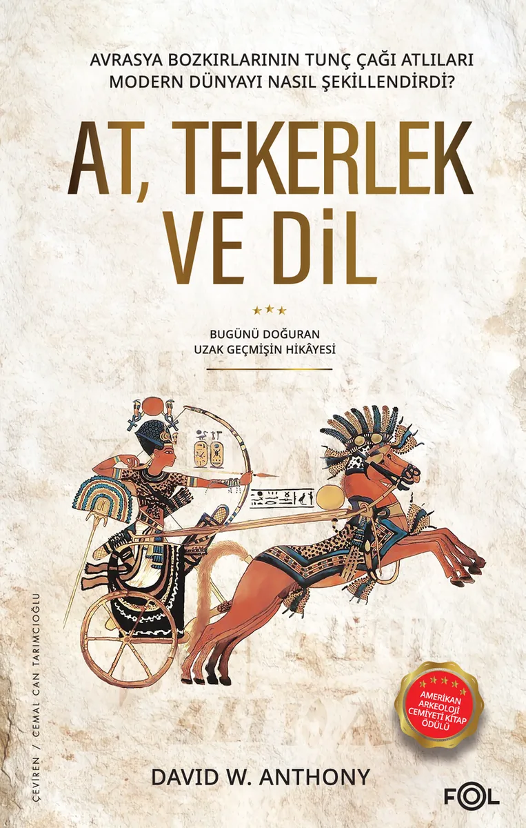 At, Tekerlek ve Dil Avrasya Bozkırlarının Tunç Çağı Atlıları Modern Dünyayı Nasıl Şekillendirdi?