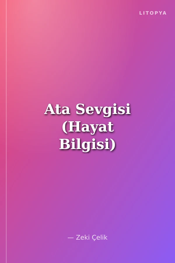 Ata Sevgisi (Hayat Bilgisi)