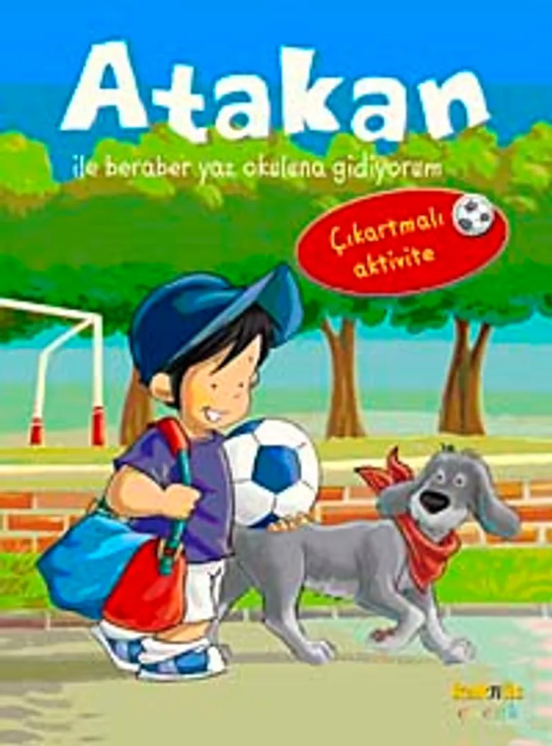 Atakan ile Beraber Yaz Okuluna Gidiyorum (Çıkartmalı Aktivite)