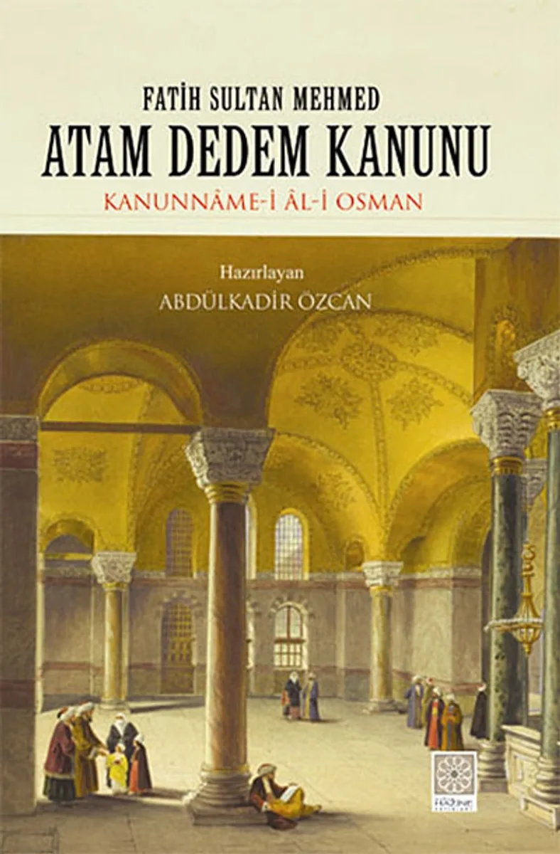 Atam Dedem Kanunu Kanunname-i Al-i Osman / Fatih Sultan Mehmed