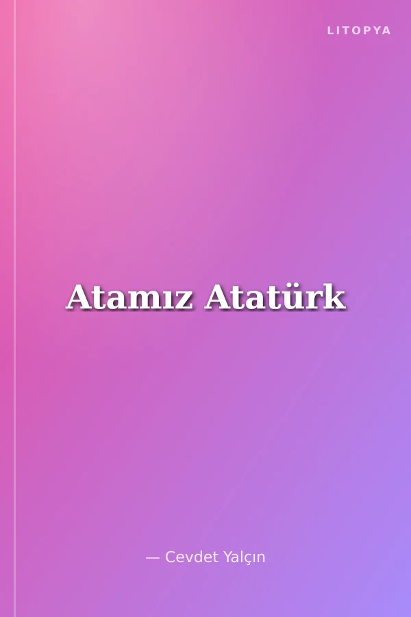 Atamız Atatürk