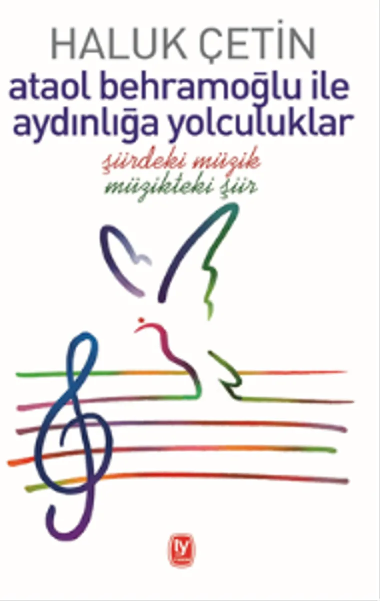 Ataol Behramoğlu ile Aydınlığa Yolculuklar Şiirdeki Müzik Müzikteki Şiir