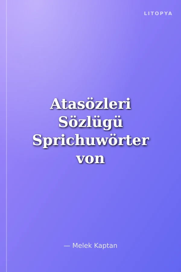 Atasözleri Sözlügü Sprichuwörter von A bis Z