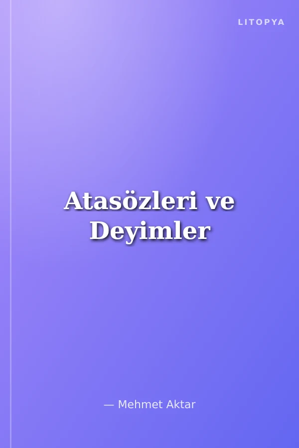 Atasözleri ve Deyimler