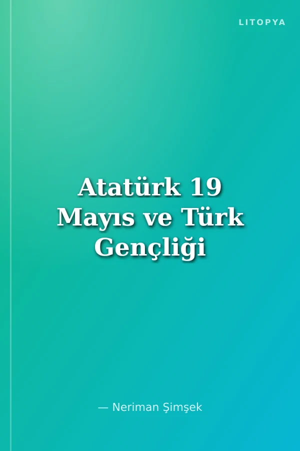 Atatürk 19 Mayıs ve Türk Gençliği