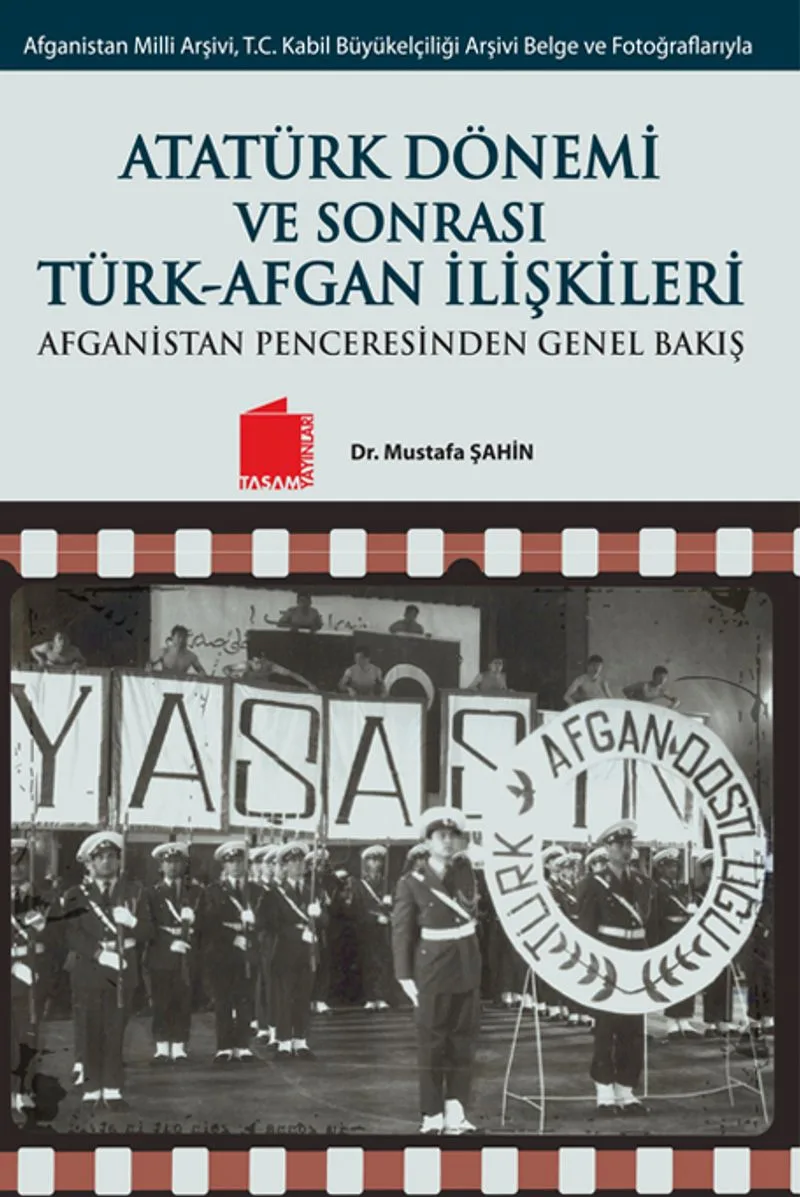 Atatürk Dönemi ve SonrasıTürk-Afgan İlişkileri Afganistan Penceresinden Genel Bakış