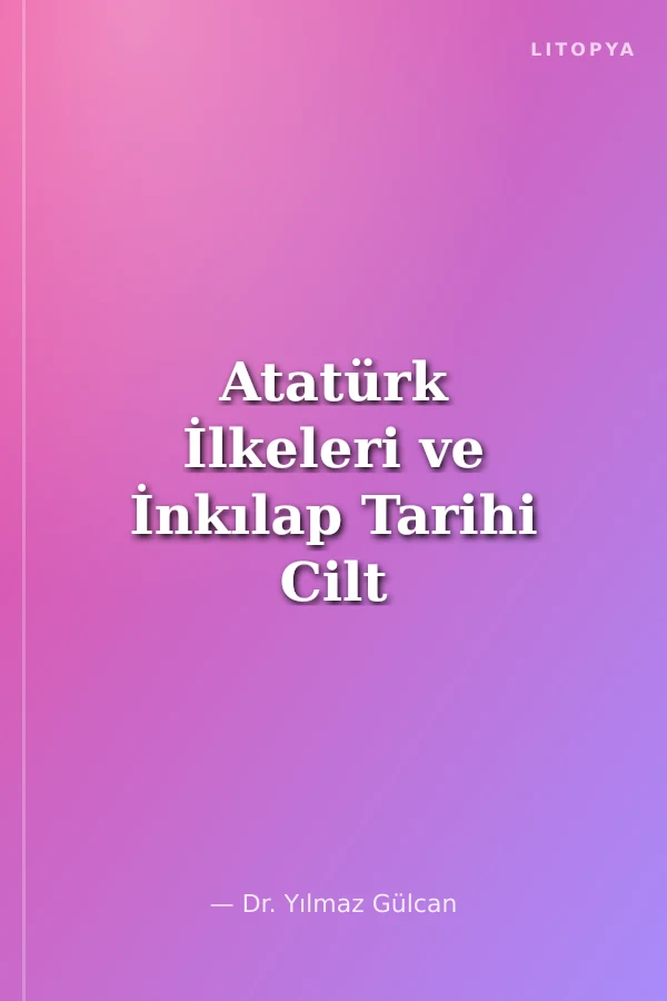 Atatürk İlkeleri ve İnkılap Tarihi Cilt 2