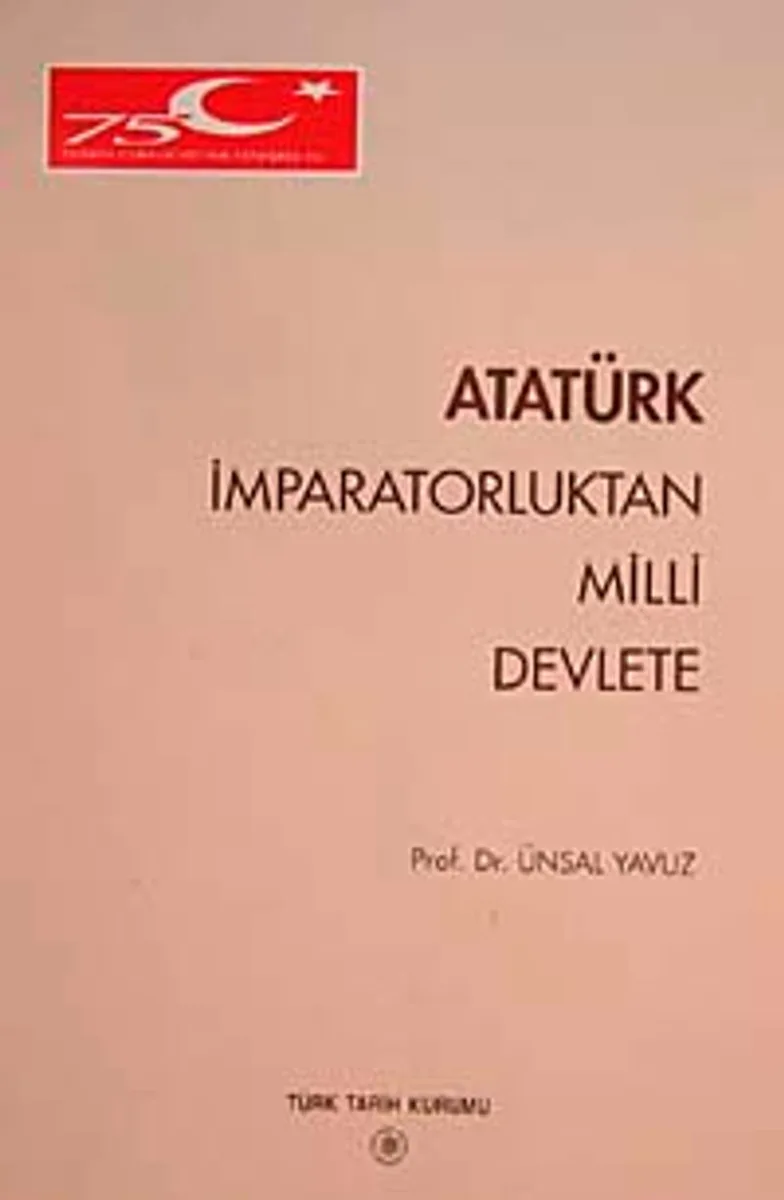 Atatürk İmparatorluktan Milli Devlete