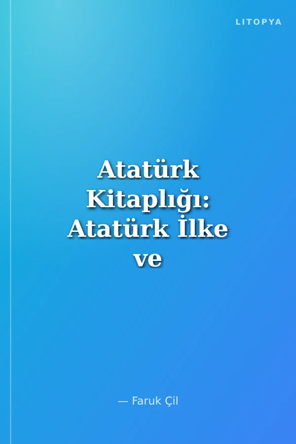 Atatürk Kitaplığı: Atatürk İlke ve İnkilapları