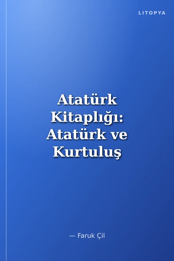 Atatürk Kitaplığı: Atatürk ve Kurtuluş Savaşı