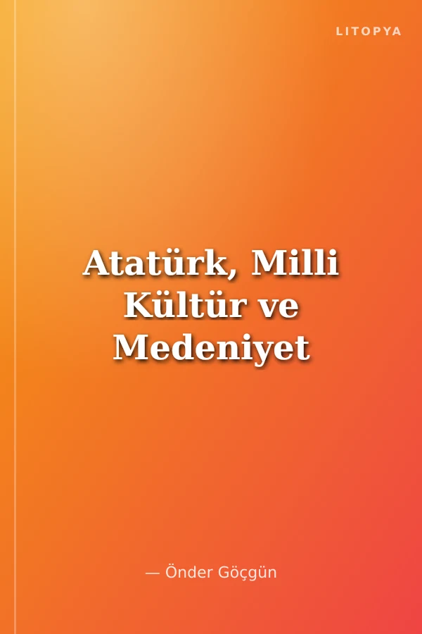 Atatürk, Milli Kültür ve Medeniyet