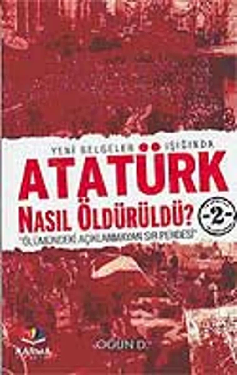 Atatürk Nasıl Öldürüldü?