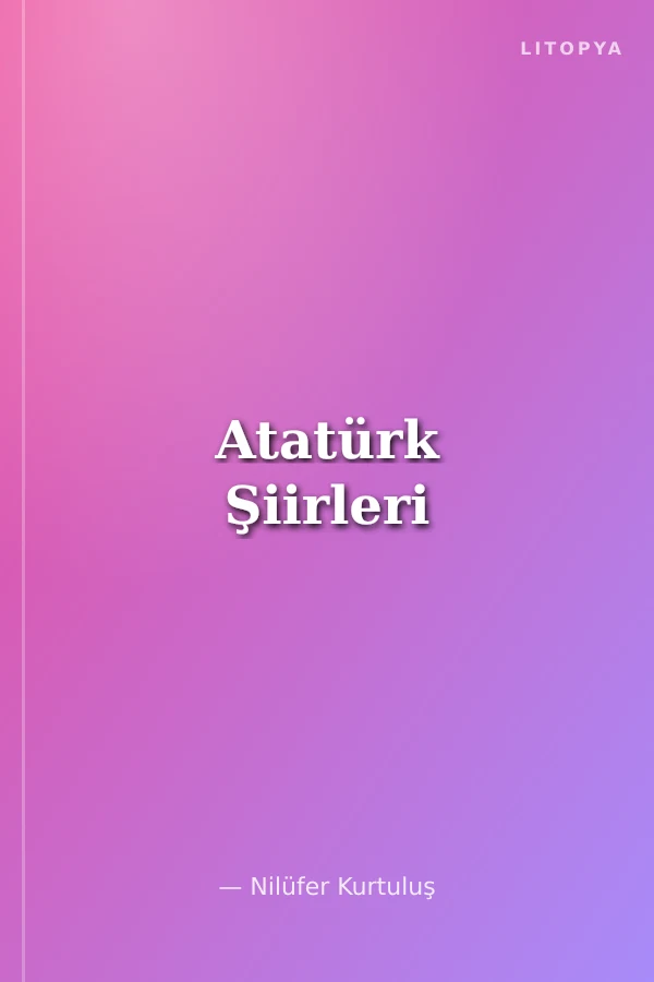 Atatürk Şiirleri