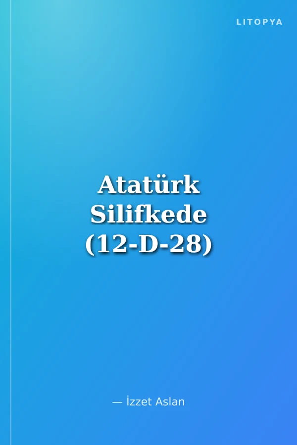 Atatürk Silifkede (12-D-28)