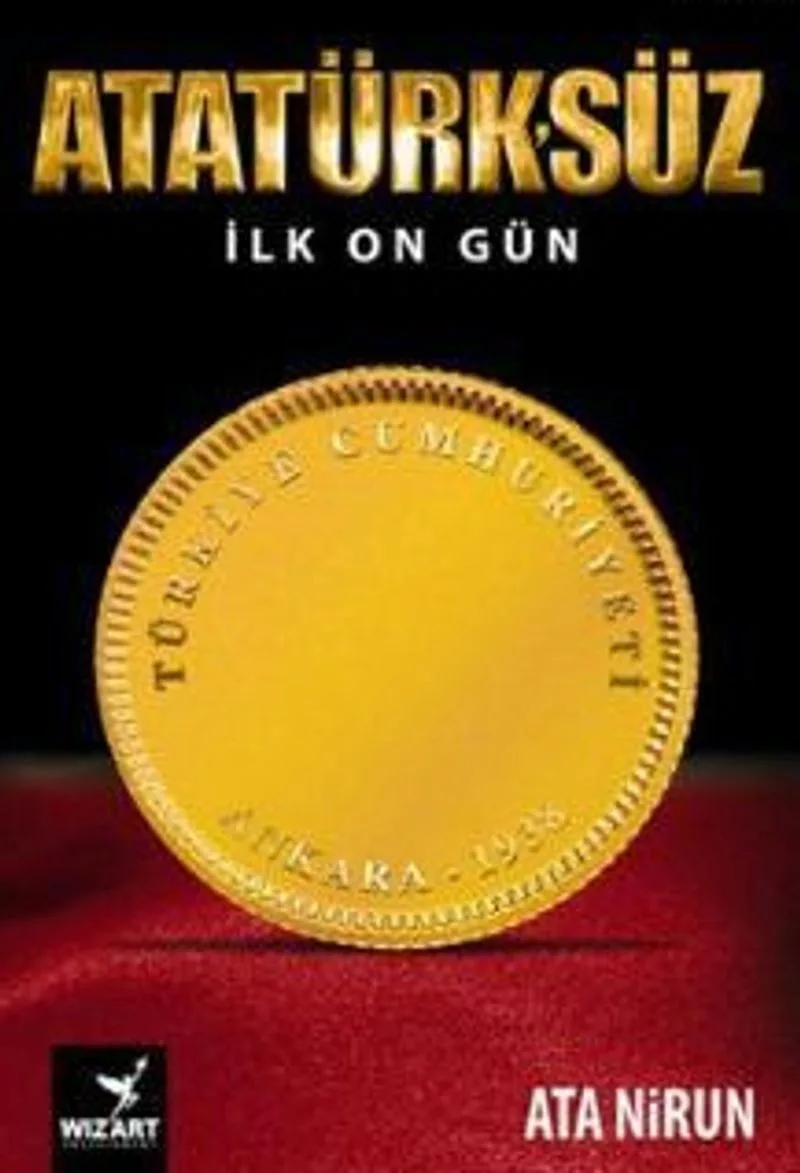 Atatürk'süz İlk On Gün