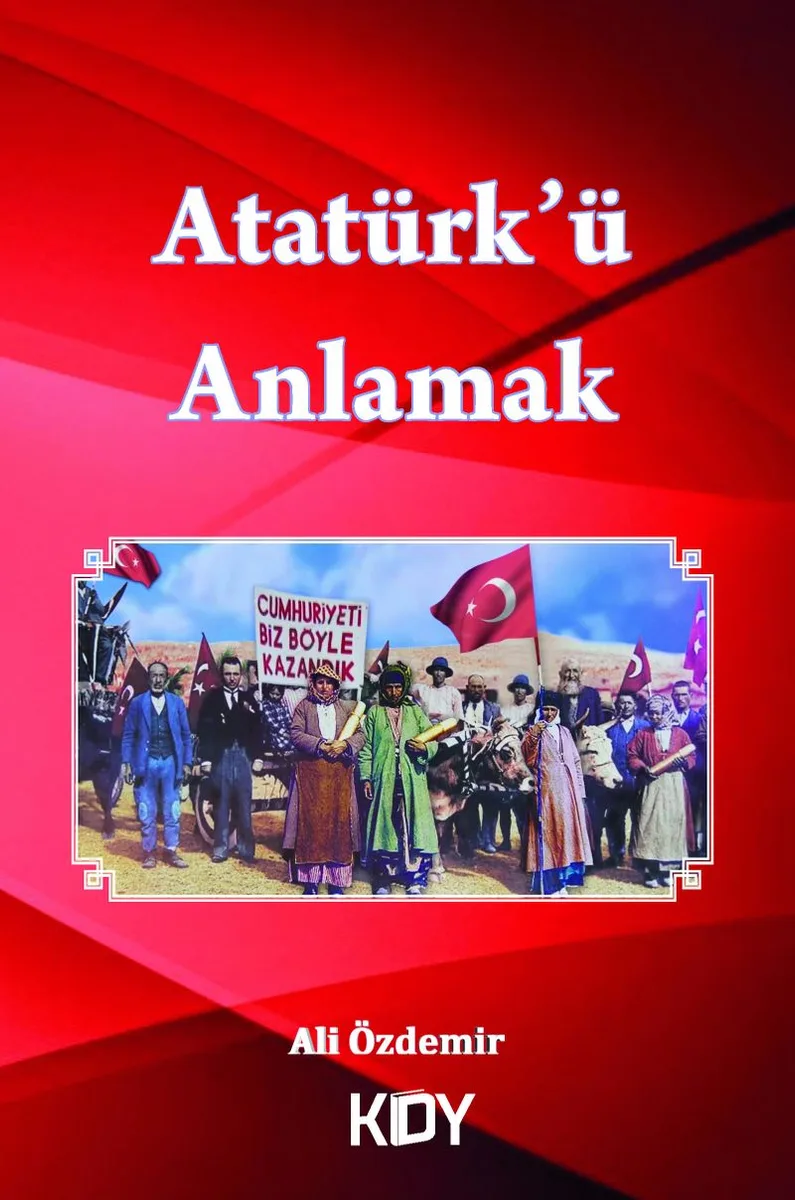 Atatürk'ü Anlamak