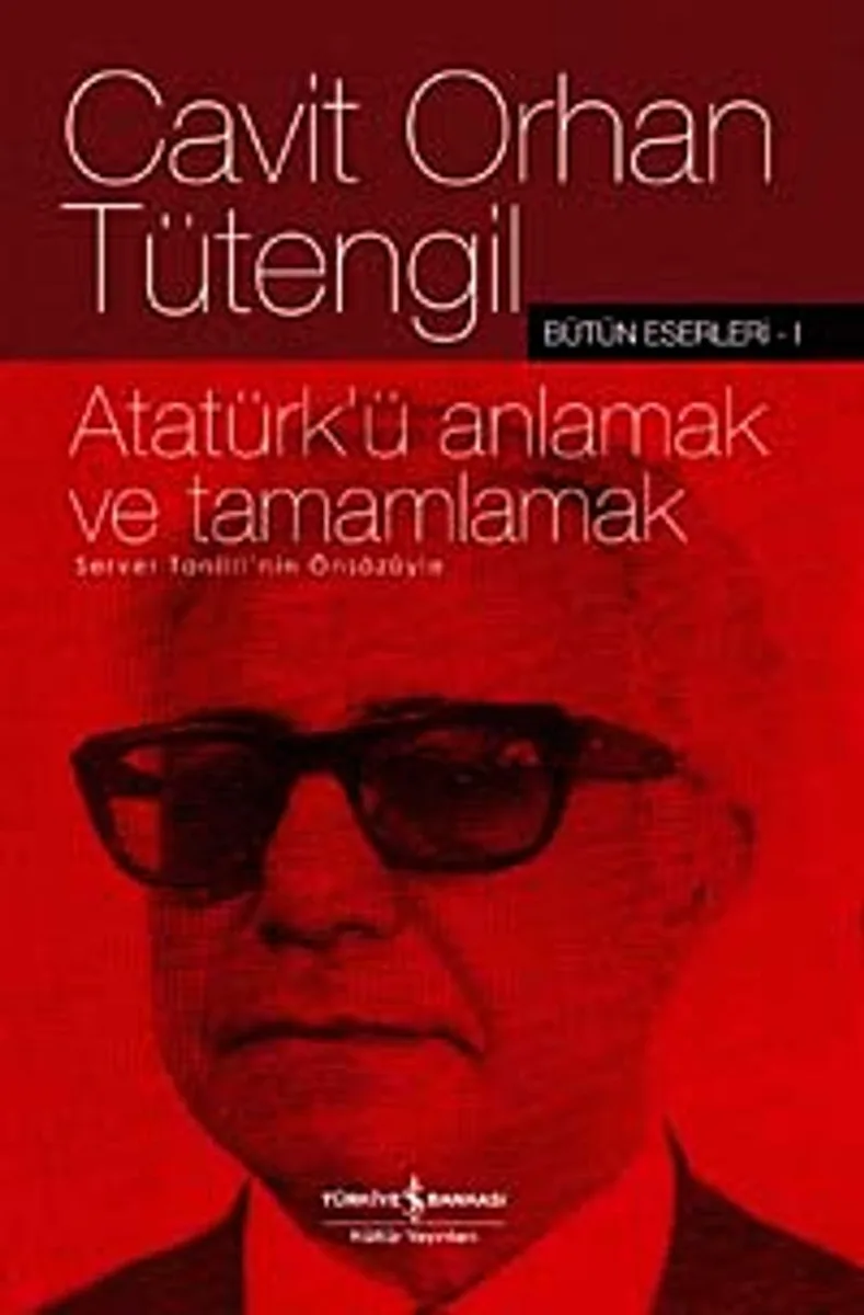 Atatürk'ü Anlamak ve Tamamlamak