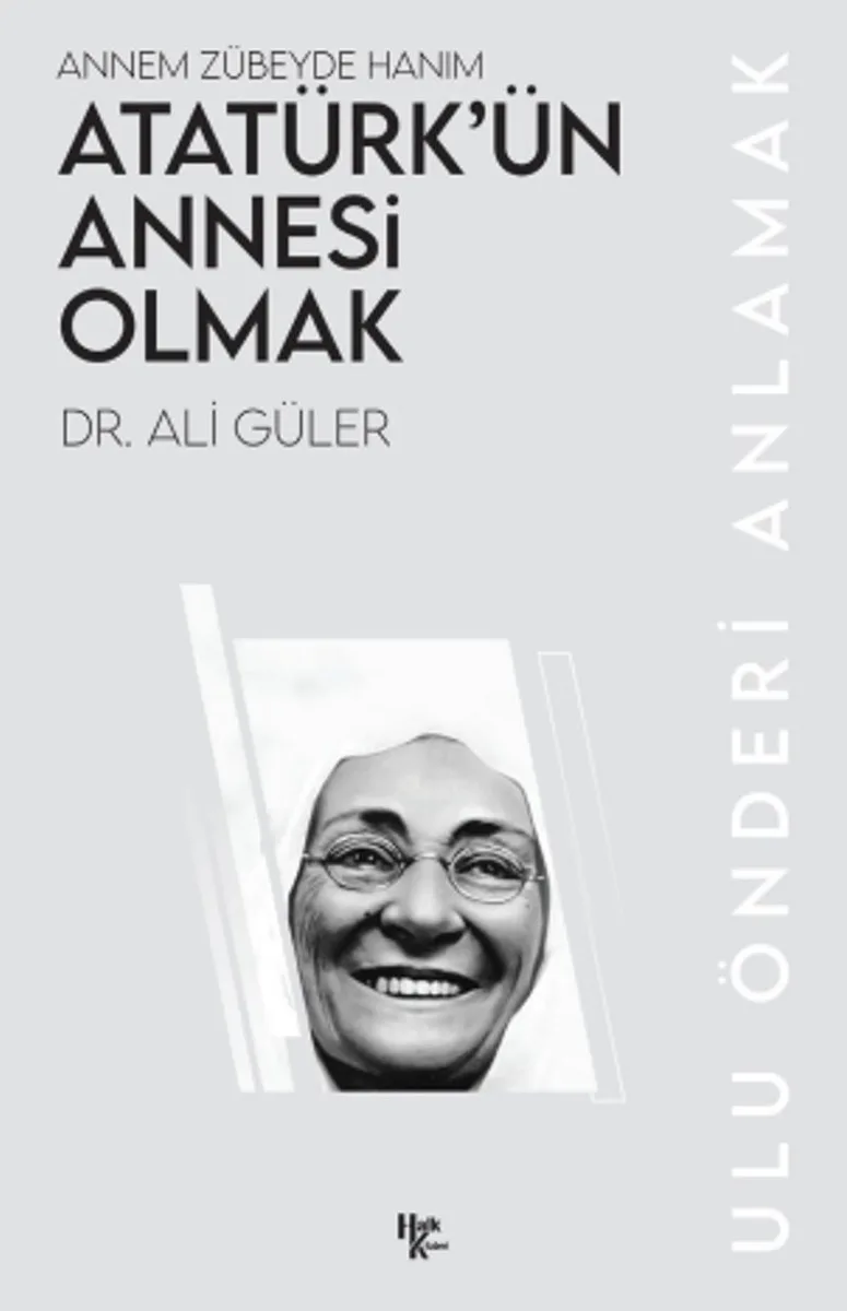 Atatürk'ün Annesi Olmak Annem Zübeyde Hanım