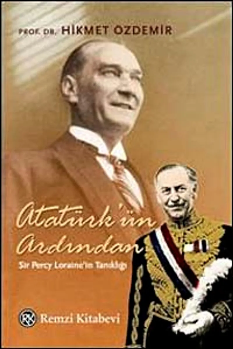 Atatürk'ün Ardından Sir Percy Loraine'in Tanıklığı