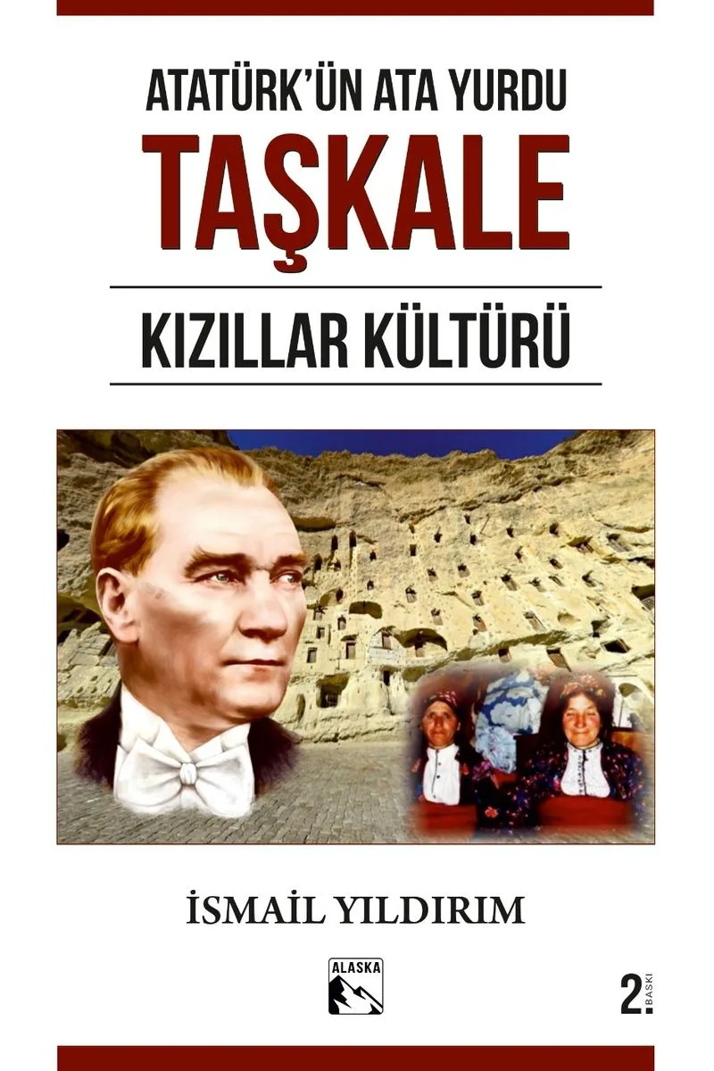 Atatürk'ün Ata Yurdu Taşkale Kızıllar Kültürü