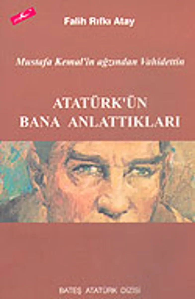 Atatürk'ün Bana Anlattıkları Mustafa Kemal'in Ağzından Vahidettin