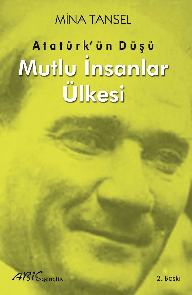 Atatürk'ün Düşü Mutlu İnsanlar Ülkesi