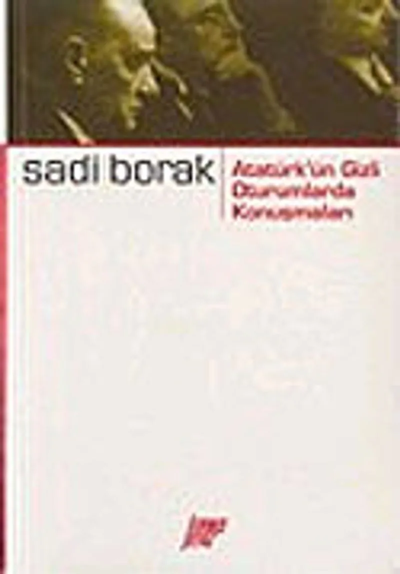 Atatürk'ün Gizli Oturumlarda Konuşmaları