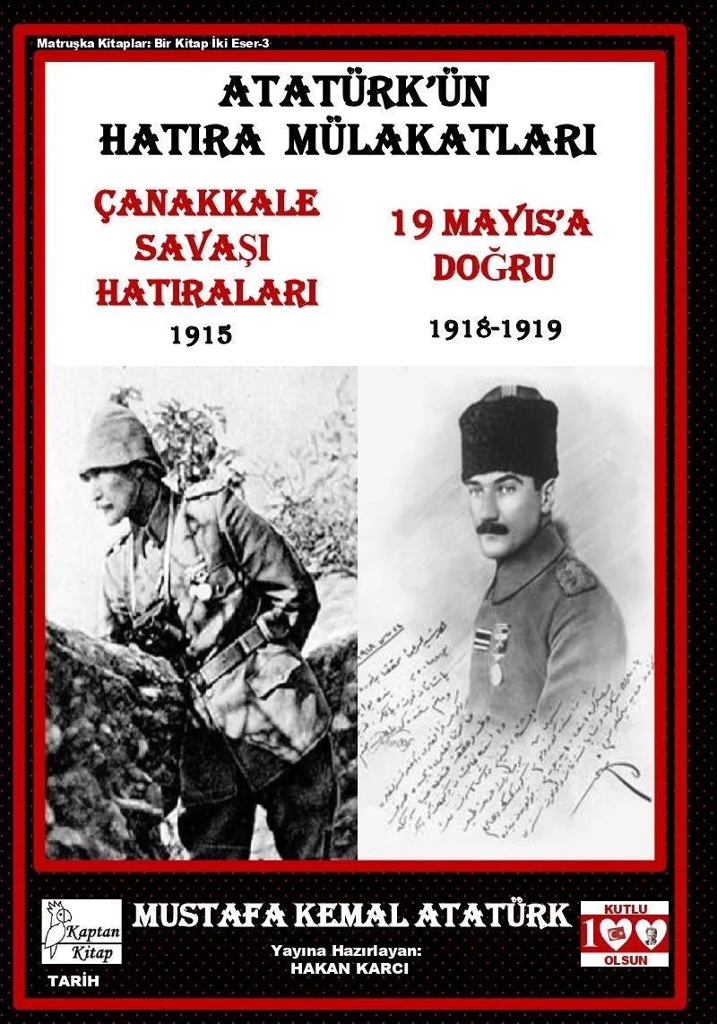 Atatürk'ün Hatıra Mülakatları Çanakkale Savaşı Hatıraları - 19 Mayıs'a Doğru