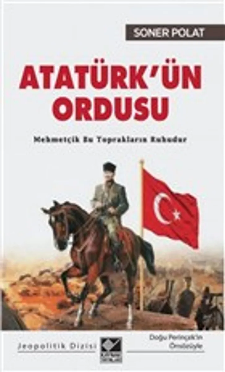 Atatürk'ün Ordusu Mehmetçik Bu Toprakların Ruhudur