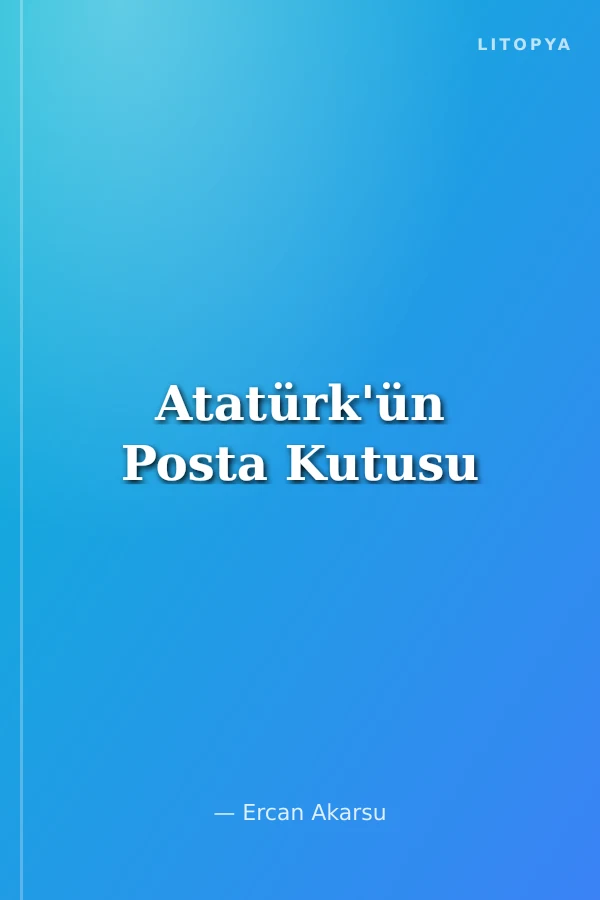 Atatürk'ün Posta Kutusu