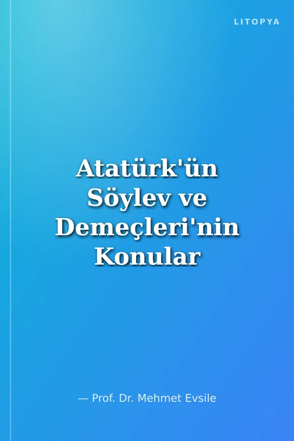 Atatürk'ün Söylev ve Demeçleri'nin Konular İndeksi