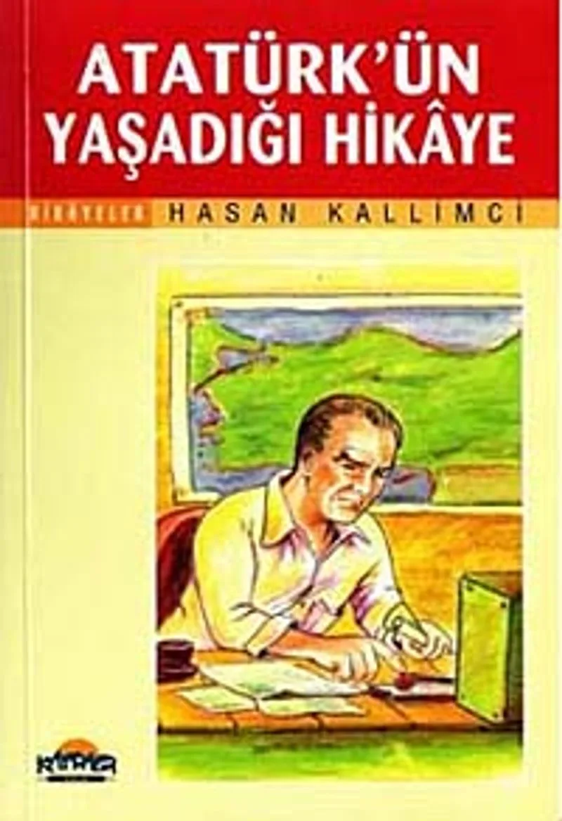 Atatürk'ün Yaşadığı Hikaye