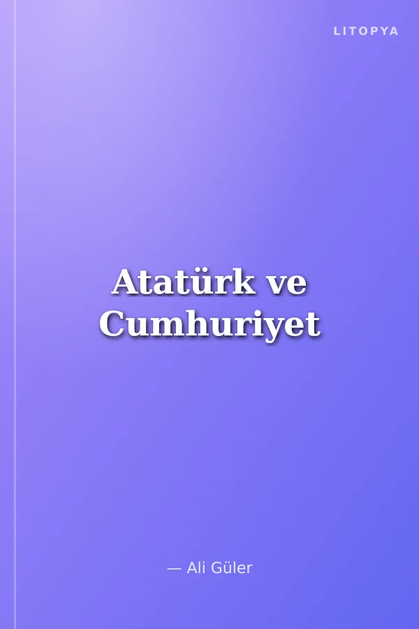 Atatürk ve Cumhuriyet