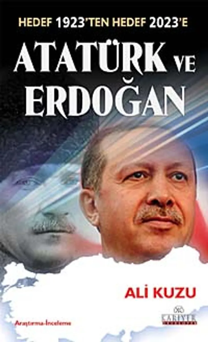 Atatürk ve Erdoğan Hedef 1923'ten Hedef 2023'e