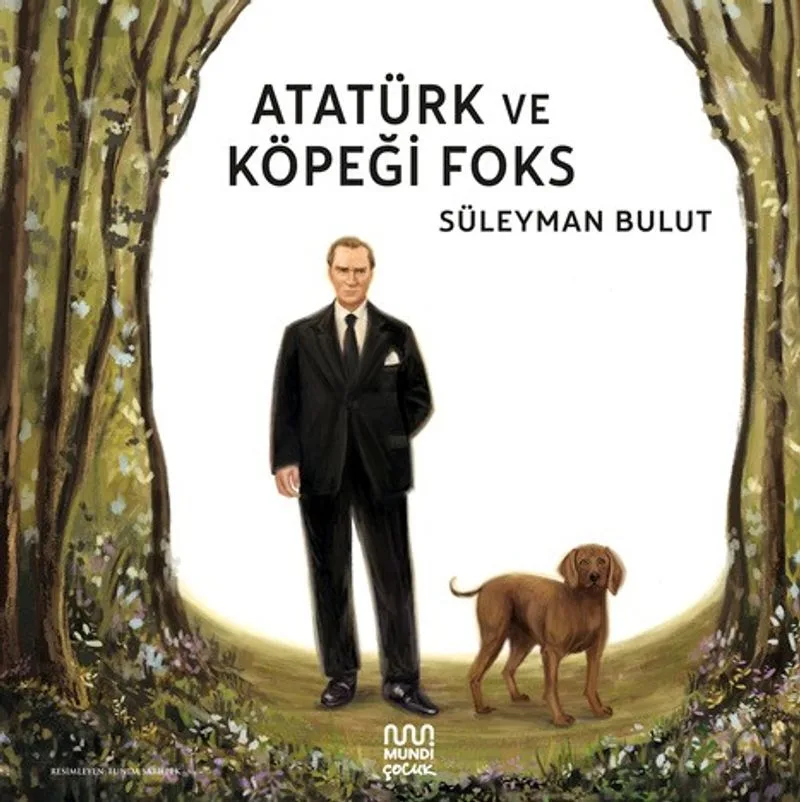 Atatürk ve Köpeği Foks