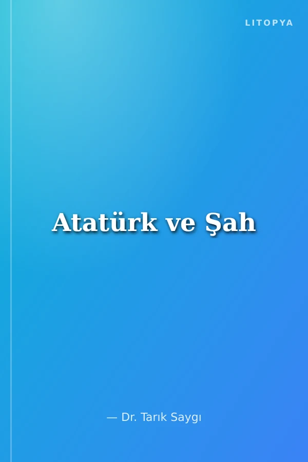 Atatürk ve Şah