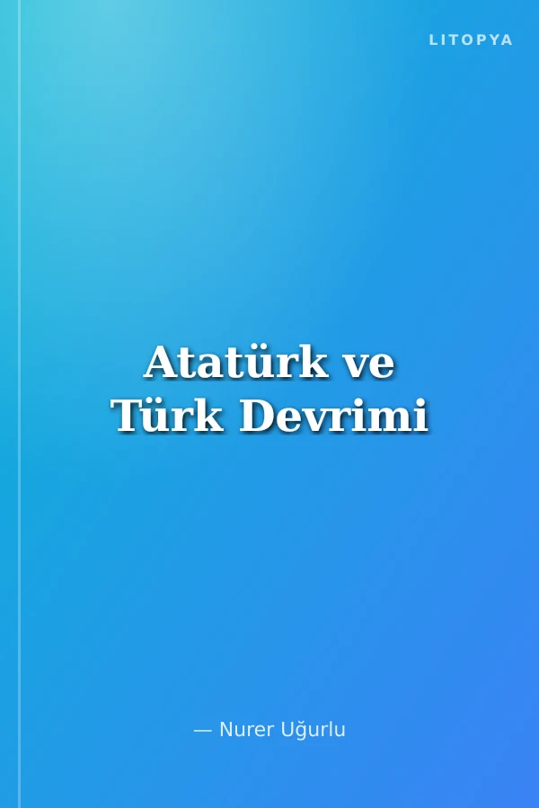 Atatürk ve Türk Devrimi