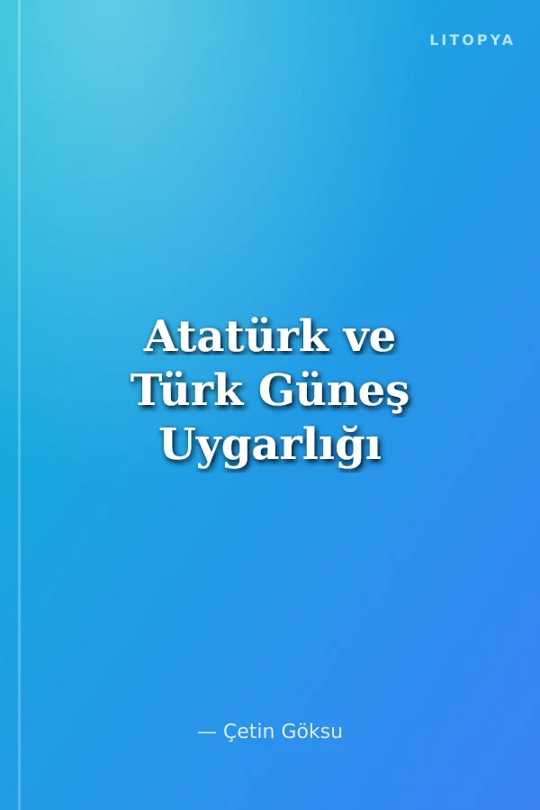 Atatürk ve Türk Güneş Uygarlığı