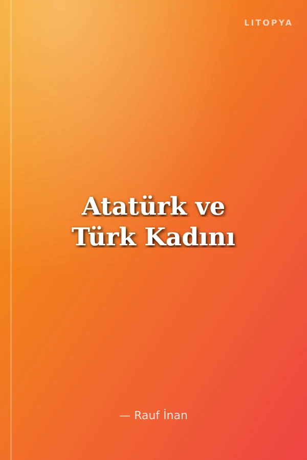 Atatürk ve Türk Kadını