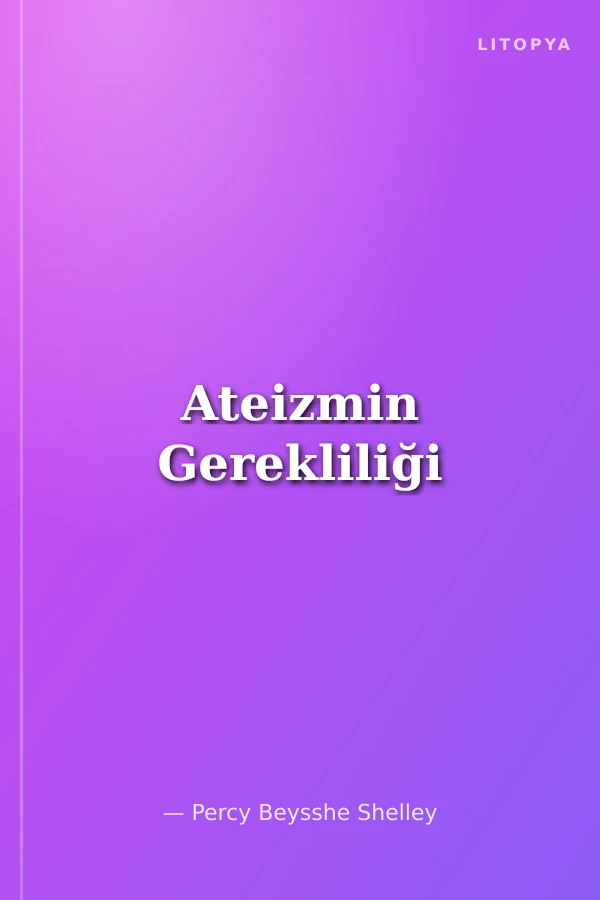 Ateizmin Gerekliliği