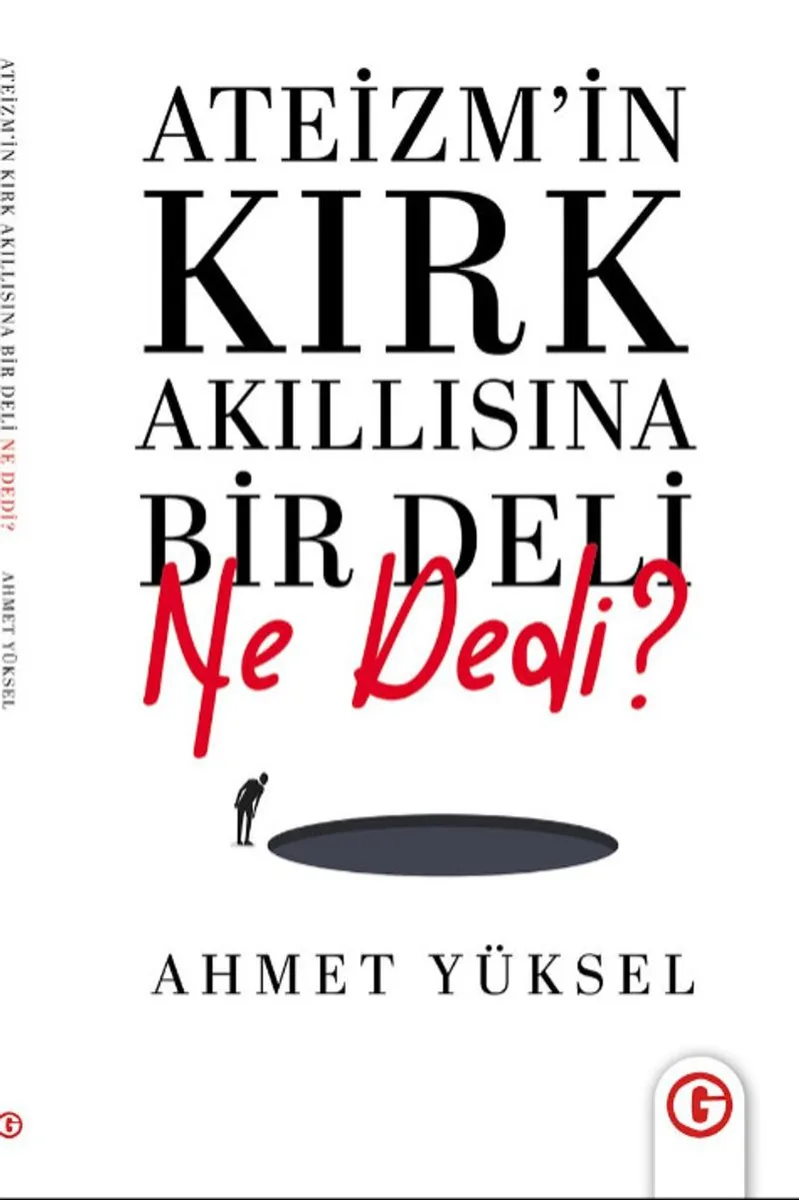 Ateizmin Kırk Akıllısına Bir Deli Ne Dedi?